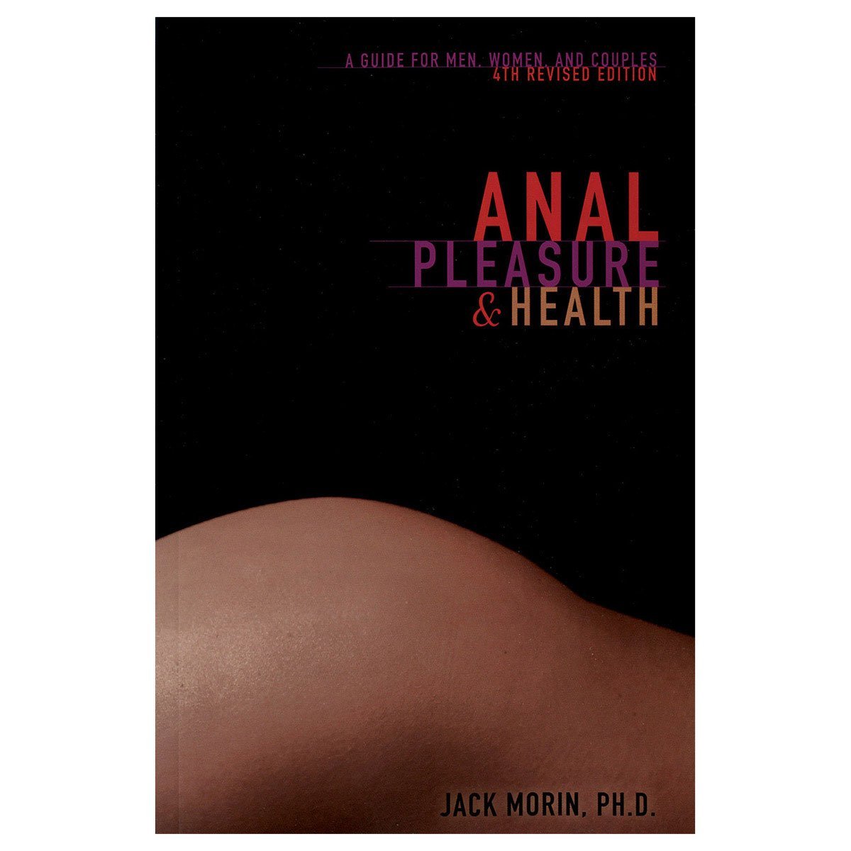 Anal Pleasure & Health - Guide for Men, Women, and Couples - Kink Store