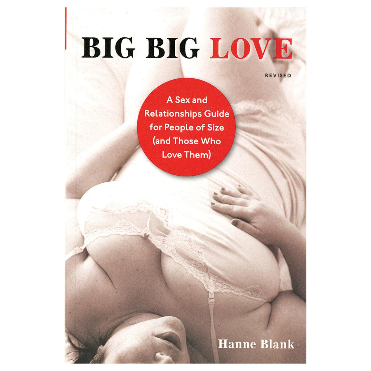 Big Big Love - Sex and Relationship Guide for People of Size - Kink Store