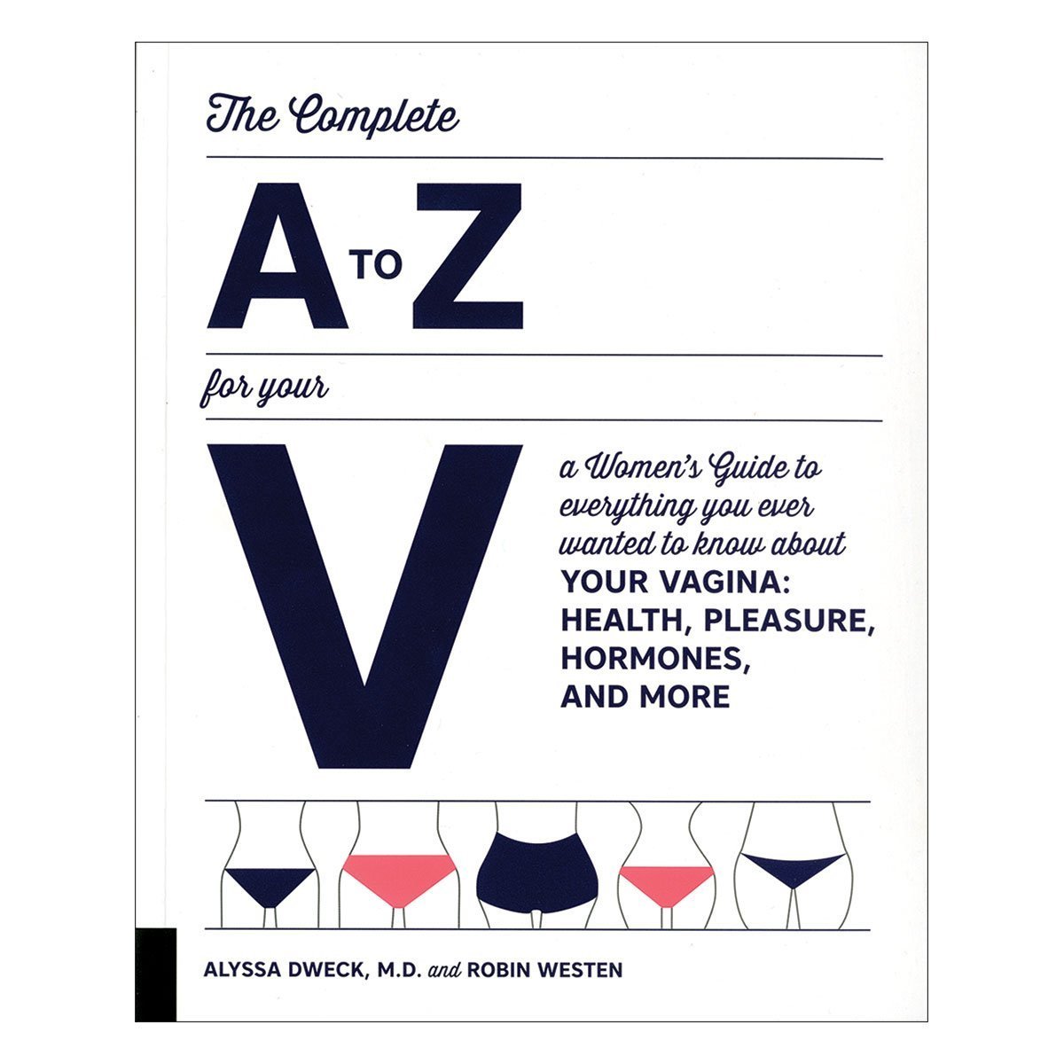 Complete A-to-Z for your V - Everything You Ever Wanted To Know About Your Vagina - Kink Store