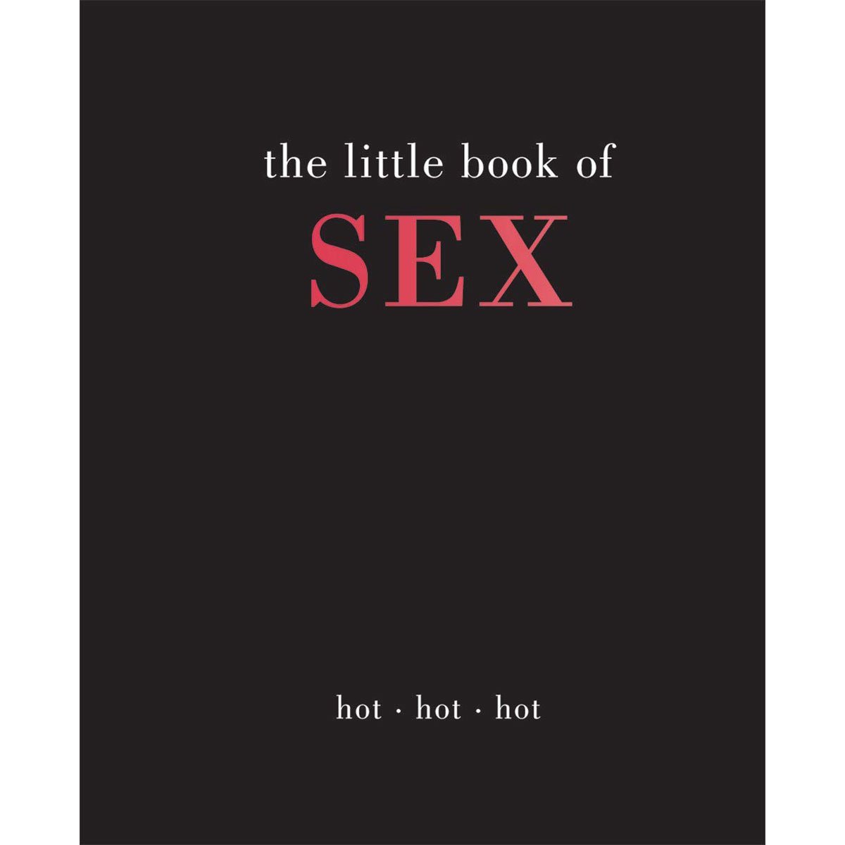 Little Book of Sex: Hot Hot Hot - Kink Store