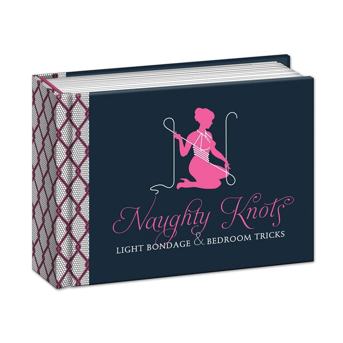 Naughty Knots - Light Bondage and Bedroom Tricks - Books and Games